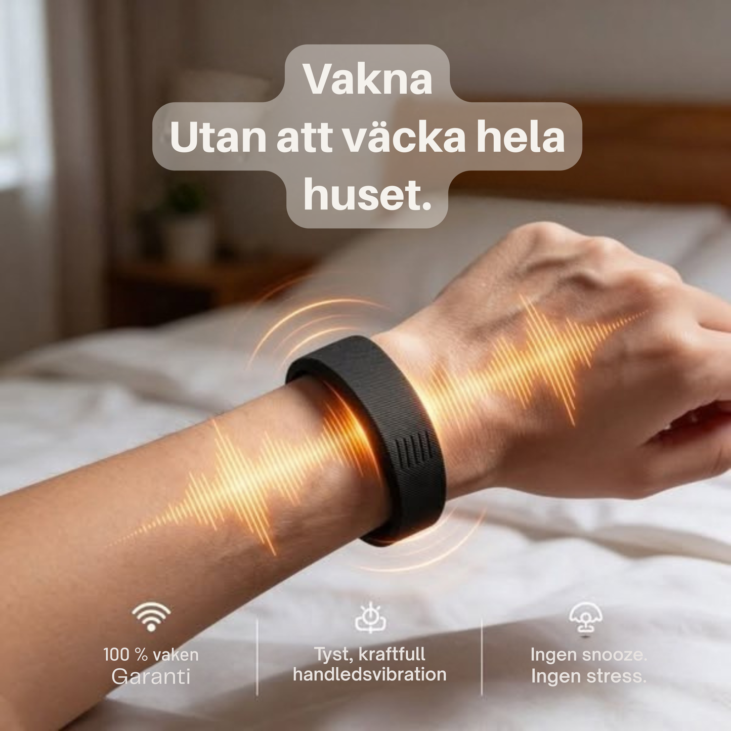 VäckBand™ - Vakna i tid utan högt alarm